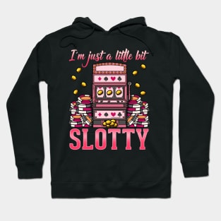 Jackpot Slot Machine design - I'm Just A Little Bit Slotty Hoodie